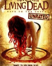 Возвращение живых мертвецов 5: Рейв из могилы (2005)