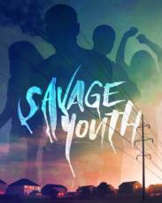 Дикая молодость (2018)