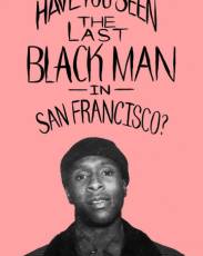 Последний черный в Сан-Франциско (2019)